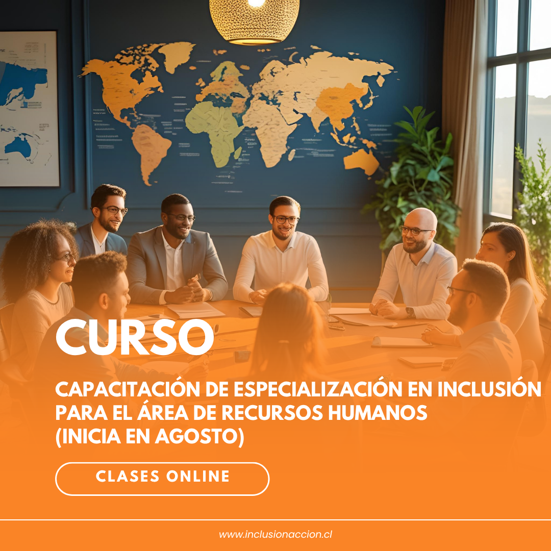 Curso capacitación de especialización en inclusión para el área de recursos humanos (inicia en agosto)