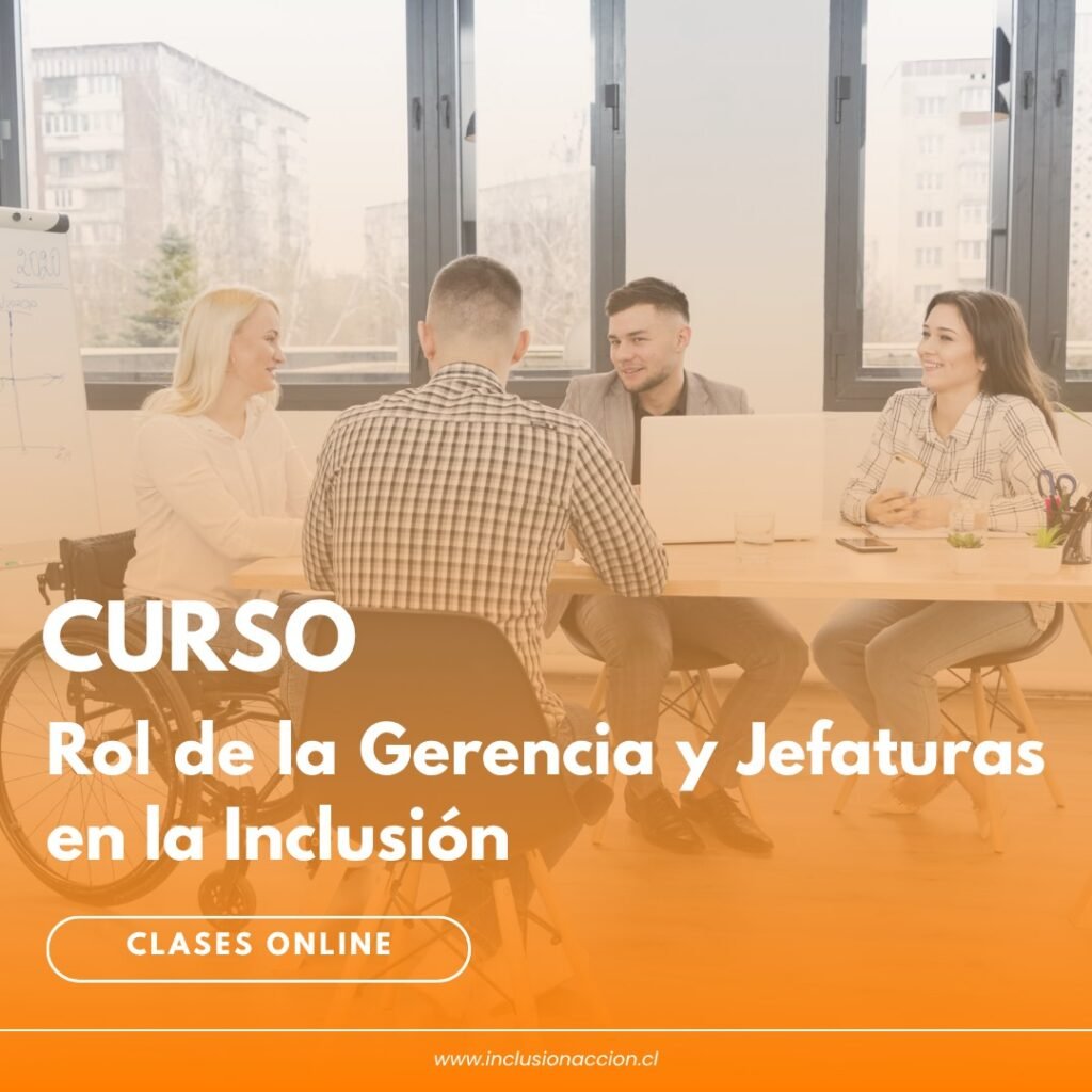 Rol de la gerencia y jefaturas en la inclusión